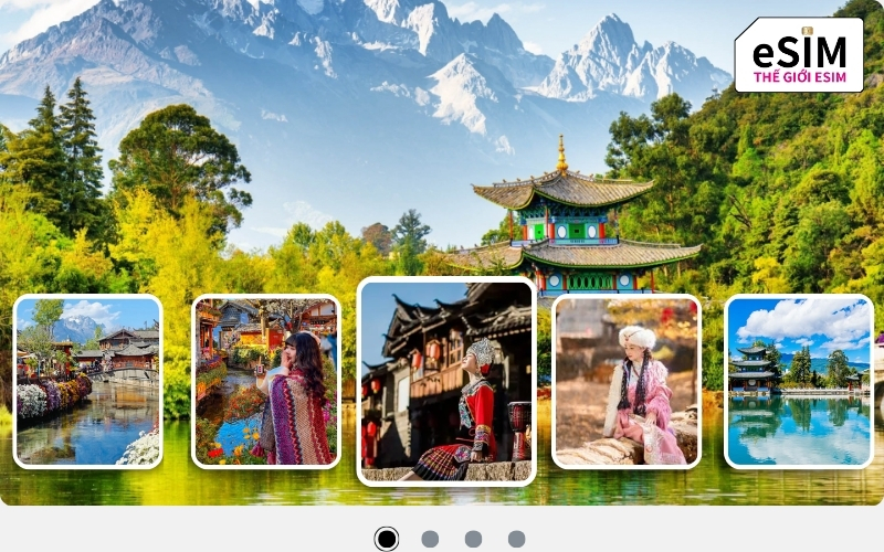 Vui chơi Lệ Giang cực đã, biến hình cực nghệ và kết nối mượt mà cùng esim trung quốc du lịch